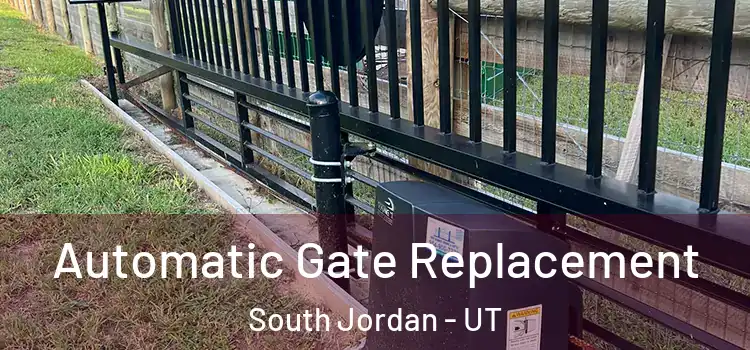 Automatic Gate Replacement South Jordan - UT